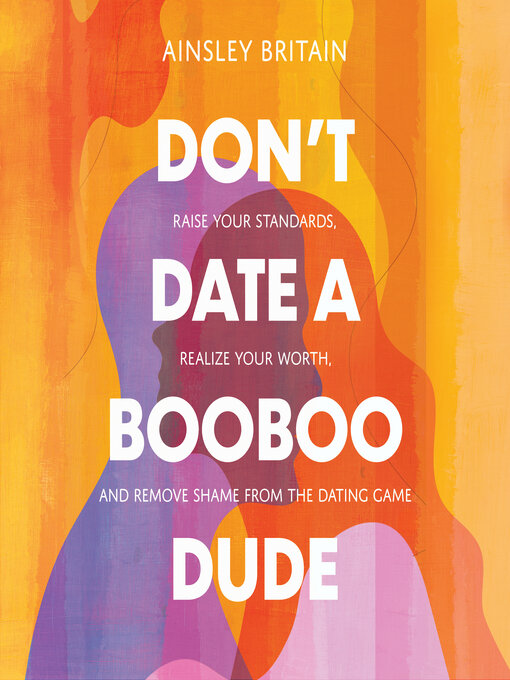 Title details for Don't Date a BooBoo Dude by Ainsley Britain - Available